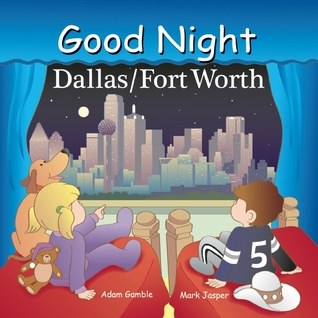 Good Night Dallas/Fort Worth (Good Night Our World)