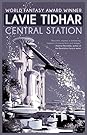 Central Station by Lavie Tidhar
