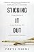 Sticking It Out: From Juill...