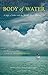 Body of Water: A Sage, a Se...