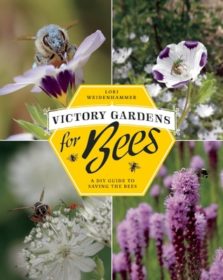 Victory Gardens for Bees: A DIY Guide to Saving the Bees (Paperback)