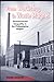 From Workshop to Waste Magnet: Environmental Inequality in the Philadelphia Region (Nature, Society, and Culture)
