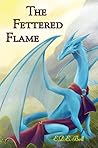 The Fettered Flame (Shkode, #2)