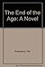 The End of the Age: A Novel