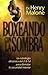 Boxeando con la Sombra by Henry Malone