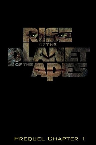 Rise of the Planet of the Apes Prequel: Chapter 1 (Kindle Edition)
