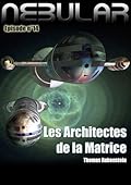 Nebular 14 - Les Architectes de la Matrice