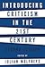 Introducing Criticism in the 21st Century