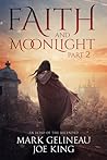 Faith and Moonlight: Part 2