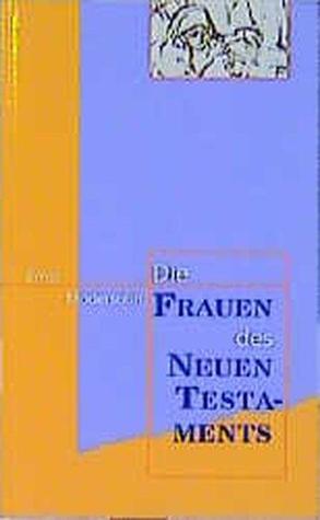 Die Frauen des Neuen Testaments (Paperback)