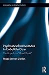 Psychosocial Interventions in End-of-Life Care: The Hope for a “Good Death” (Research in Death Studies)