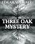 The Three Oak Mystery: A British Murder Mystery Novel