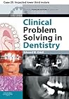 Clinical Problem Solving in Dentistry: Case 25: Impacted Lower Third Molars