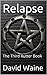Relapse: The Third Rutter Book (Rutter Books 3)