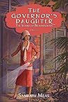 The Governor's Daughter: The Mysteries of Colonial Cambodia Book 1 The Governor's Daughter: The Mysteries of Colonial Cambodia Book 1