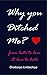 Why You Ditched Me?: From Hate to Love and Love to Hate