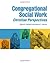 Congregational Social Work: Christian Perspectives
