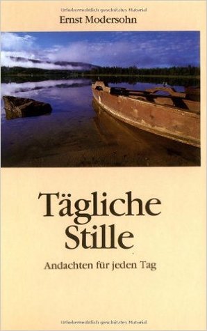 Tägliche Stille: Andachten für jeden Tag (Hardcover)
