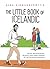 The Little Book of Icelandic: On the idiosyncrasies, delights and sheer tyranny of the Icelandic language