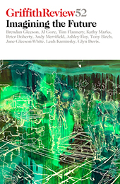 Griffith Review 52: Imagining the Future