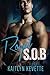 Royal S.O.B. (A Bad Boy Romance)