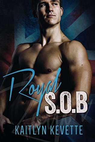 Royal S.O.B. (A Bad Boy Romance)
