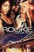 The Rookie by Dahlia Rose