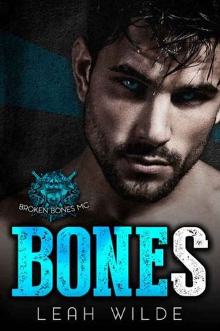 Bones (Broken Bones MC, #1)