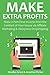 MAKE EXTRA PROFITS (2 in 1 bundle): Make a Part-Time Income from the Comfort of Your House via Affiliate Marketing & Aliexpress Dropshipping