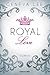 Royal Love (Die Royals-Saga #3)