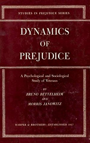 Dynamics of Prejudice: A Psychological and Sociological Study of Veterans (Kindle Edition)
