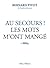 Au secours ! Les mots m'ont...