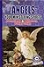 Angels: Your Ministering Spirits: A Devotional & Deliverance Prayer Guide
