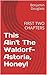 This Ain't The Waldorf-Astoria, Honey!: FIRST TWO CHAPTERS