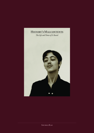 History's Malcontents: The life and times of S. Raoul