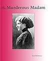 The Murderous Madam: The True Story of Dollie Wiley of Prescott, Arizona