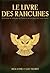 Le livre des rancunes : Une Histoire des Rancunes et du Grand Royaume des Nains