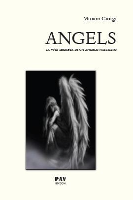 La Vita Segreta Di Un Angelo Nascosto (Angels, #1)