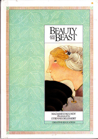 Beauty and the Beast (Madame D'Aulnoy Collection)