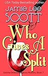 Who Gives A Split (Gotcha Detective Agency Mysteries #7)
