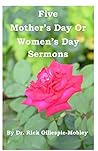 Five Mother's Day Or Women's Day Sermons