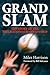 Grand Slam: The Story of th...