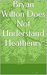 Bryan Wilton Does Not Understand Heathenry