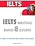 Ielts Writing Band 8 Essays - A Guide to Writing High Quality Ielts Essays