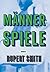 Männerspiele: Eine lustige und erotische Geschichte über eine Männerfreundschaft (German Edition)
