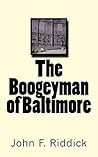 The Boogeyman of Baltimore
