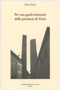 Per una guida letteraria della provincia di Pavia