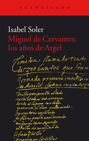 Miguel de Cervantes: los años de Argel (Paperback)