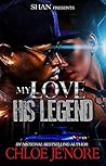 My Love, His Legend (Wife of a Legend Book 6)