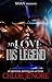 My Love, His Legend by Chloe Je'Nore